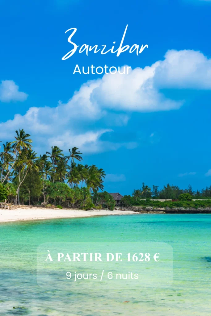 Séjour 9 nuits Zanzibar 1 Itinéraire zanzibar